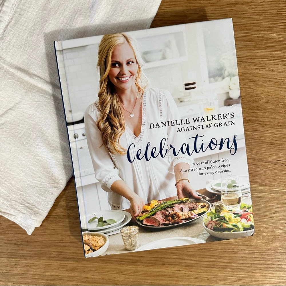 Danielle Walker’s against all grain celebration cookbook